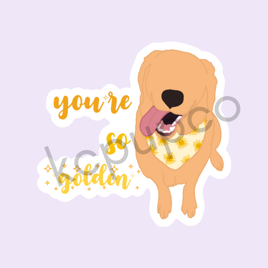 You're So Golden Sticker | Golden Retriever Lover Sticker